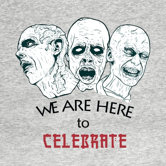 we are here in celebrate! halloween t-shirt by Teelovers